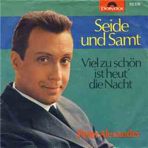 Peter Alexander - Seide Und Samt