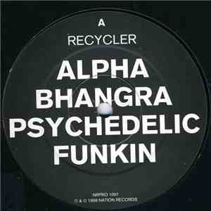 Recycler - Alphabhangrapsychedelicfunkin' Album Promo