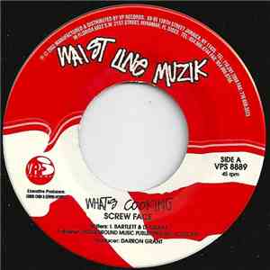 Screw Face / Maximus Dan - What's Cooking / Love Being Me