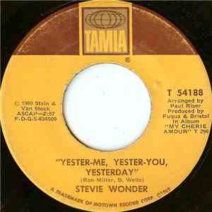 Stevie Wonder - Yester-Me, Yester-You, Yesterday / I'd Be A Fool Right Now