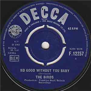 The Birds - No Good Without You Baby