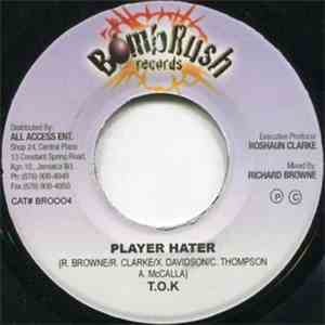 T.O.K - Player Hater