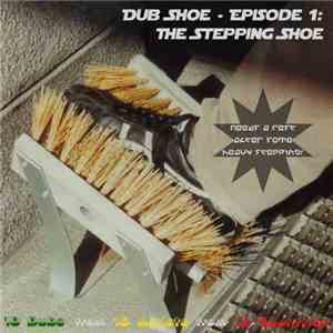 Various - Dub Shoe - Episode 1: The Stepping Shoe