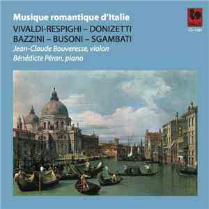 Vivaldi / Respighi, Dozetti, Antonio Bazzini, Ferruccio Busoni, Jean-Claude ...
