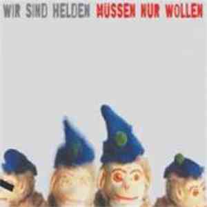 Wir Sind Helden - Müssen Nur Wollen