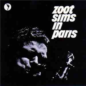 Zoot Sims - Zoot Sims In Paris