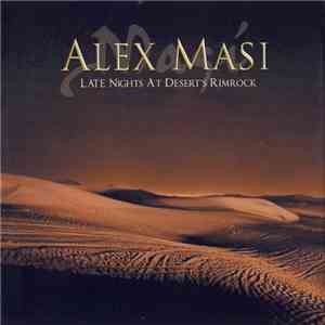 Alex Masi  - Late Nights At Desert's Rimrock