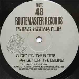 Chris Liberator - Get On The Floor / Get Off The Ceiling