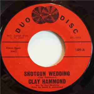 Clay Hammond - Shotgun Wedding / Dance Little Girl