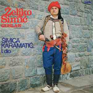 Željko Šimić - Šimica Karamatić