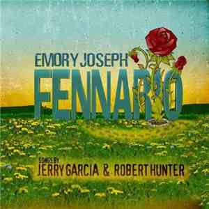 Emory Joseph - Fennario-Songs By Jerry Garcia & Robert Hunter
