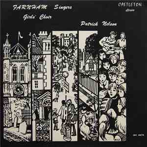 Farnham Singers Girls' Choir & Patrick Nelson - Farnham Singers Girls' Choi ...