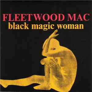 Fleetwood Mac - Black Magic Woman