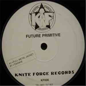 Future Primitive - Full Metal Jacket / Twinkie