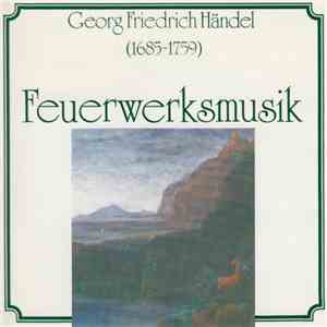 Georg Friedrich Händel - Feuerwerksmusik