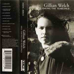 Gillian Welch - Hell Among The Yearlings