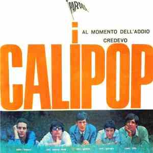 I Calipop - Al Momento Dell'Addio / Credevo