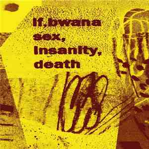 If, Bwana - Sex, Insanity, Death