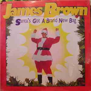 James Brown - Santa's Got A Brand New Bag