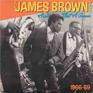 James Brown - The James Brown Story (Ain't That A Groove 1966-1969)