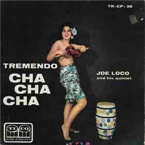 Joe Loco And His Quintet - Tremendo Cha Cha Cha