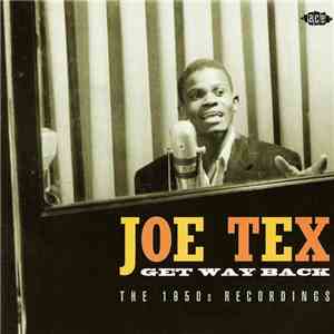 Joe Tex - Get Way Back: The 1950s Recordings