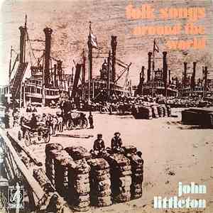 John Littleton - Folk Songs  Around The World