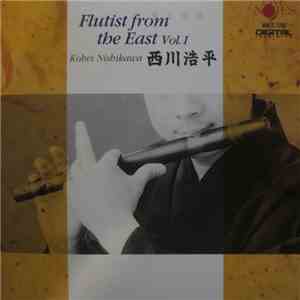 Kohei Nishikawa - Flutist From The East Vol. 1