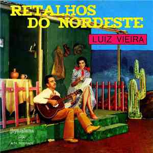 Luiz Vieira - Retalhos Do Nordeste