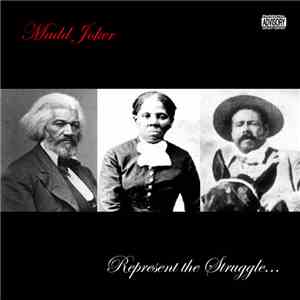 Madd Joker - Represent The Struggle...
