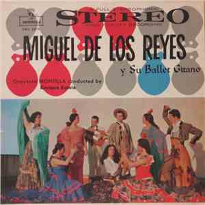 Miguel De Los Reyes Y Su Ballet Gitano, Enrique Estela - Miguel De Los Reye ...