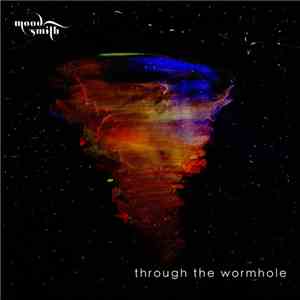 MoodSmith - Through The Wormhole
