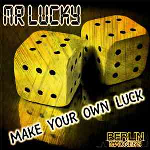 Mr Lucky - Make Your Own Luck
