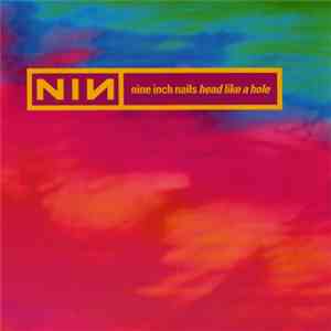 Nine Inch Nails - Head Like A Hole