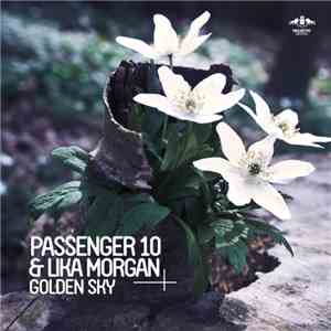 Passenger 10 & Lika Morgan - Golden Sky