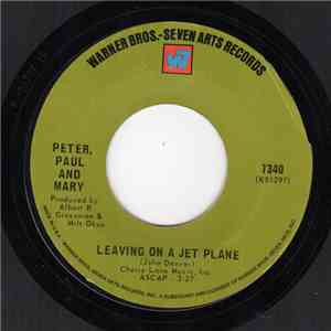 Peter, Paul And Mary - Leaving On A Jet Plane