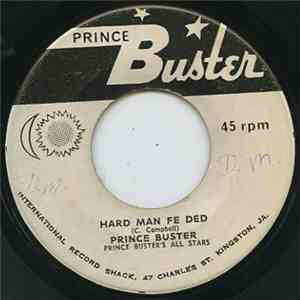 Prince Buster With Prince Buster's All Stars - Hard Man Fe Ded / I Won't Le ...