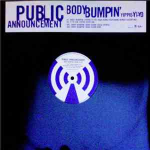 Public Announcement - Body Bumpin' Yippie-Yi-Yo