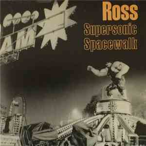 Ross  - Supersonic Spacewalk