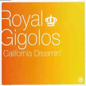 Royal Gigolos - California Dreamin'