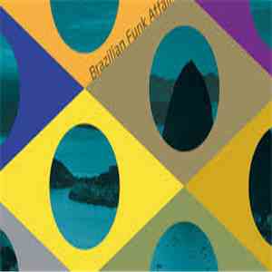 Sandra De Sá, Lily & Dad, Zamua, Negus  - Brazilian Funk Affair