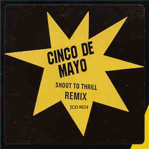 Shoot To Thrill - Cinco De Mayo