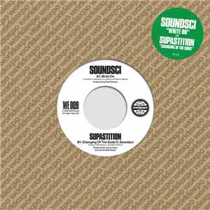 Soundsci / Supastition - Write On / Changing Of The Gods