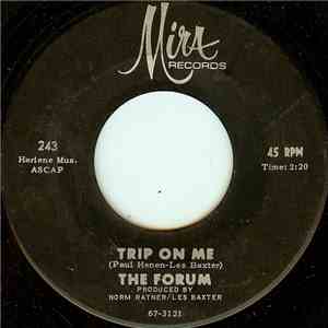 The Forum - Trip On Me