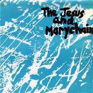 The Jesus And Mary Chain - Upside Down