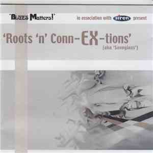 Various - 'Roots 'n' Conn-EX-tions'