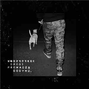Włodi - Wszystkie Drogi Prowadzą Do Dymu