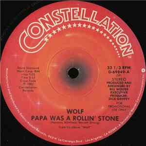 Wolf - Papa Was A Rollin' Stone