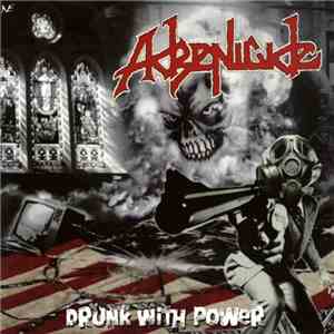 Adrenicide - Drunk With Power