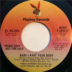 Al Wilson - Baby I Want Your Body